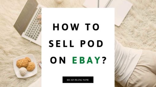 How To Sell Print On Demand On eBay (1)