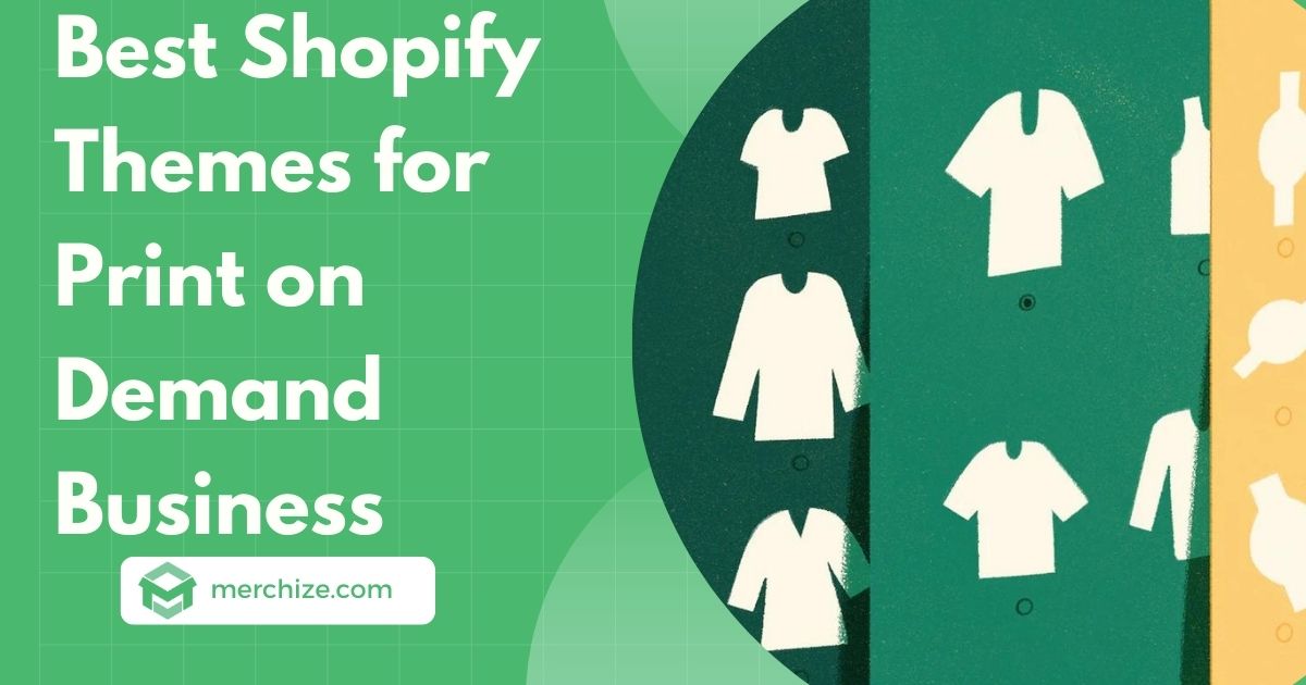 Best Shopify Themes for Print on Demand Business