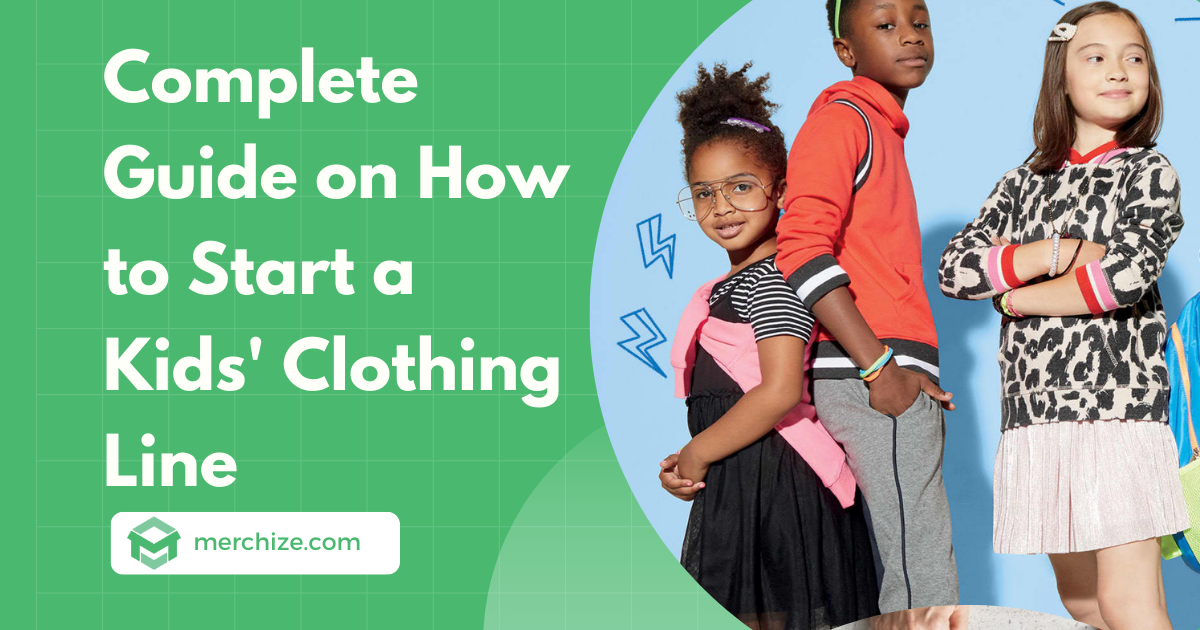 How to Start a Kids’ Clothing Line